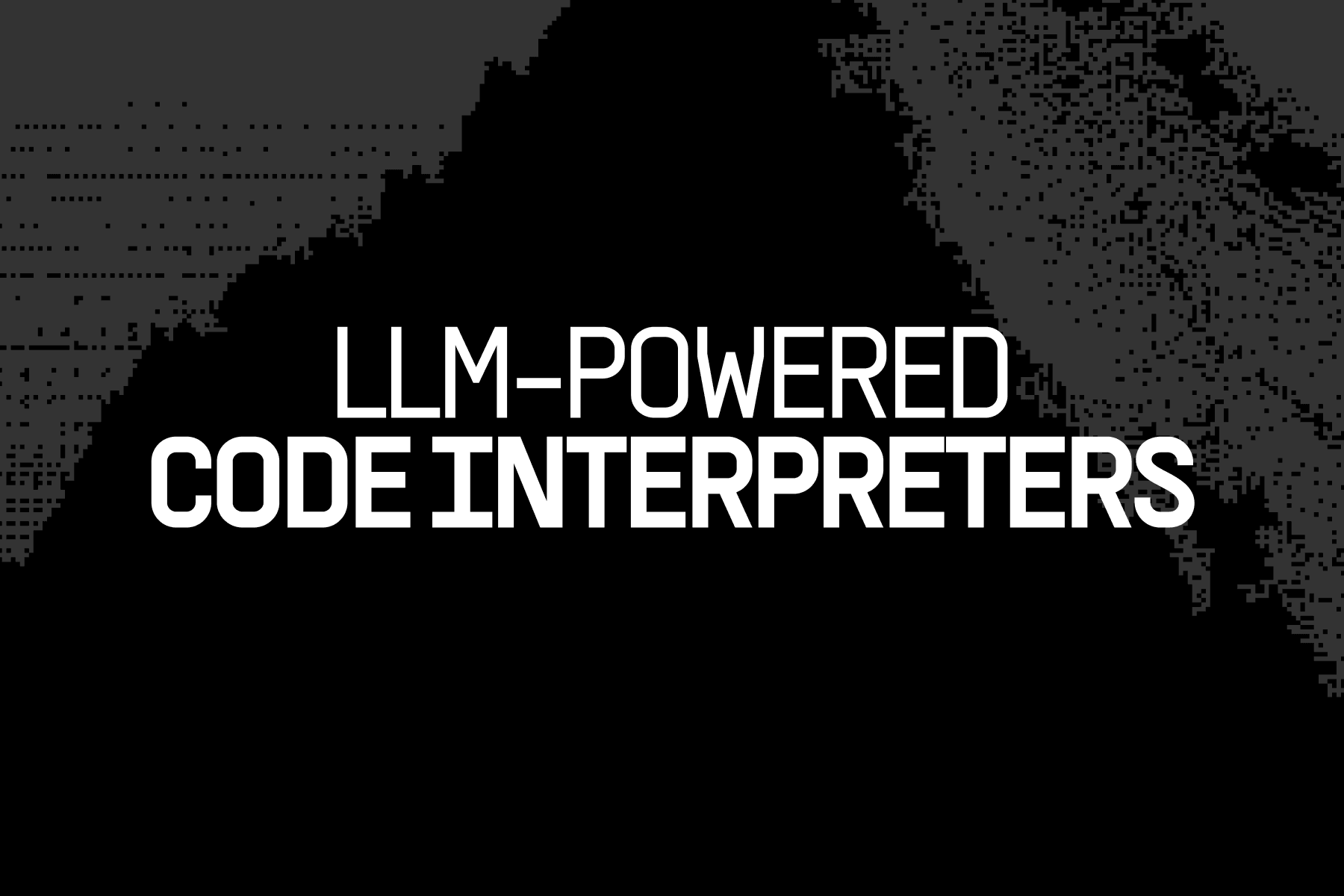 LLM-powered Code Interpreters